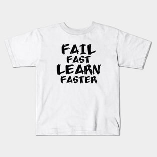 Fail Fast Learn Faster Kids T-Shirt